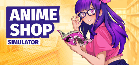 [PC]动漫商店模拟器/Anime Shop Simulator
