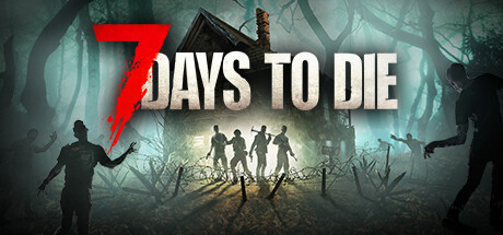 [PC]七日杀/7 Days to Die