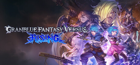 [PC]碧蓝幻想Versus：崛起/Granblue Fantasy Versus: Rising