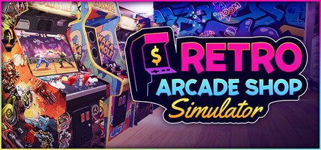 [PC]复古街机厅/Retro Arcade Shop Simulator