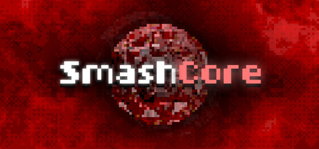 [PC]粉碎核心/SmashCore