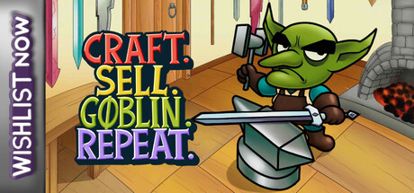 [PC]打造售卖哥布林循环/Craft. Sell. Goblin. Repeat.