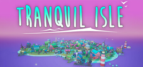 [PC]宁静小岛/Tranquil Isle
