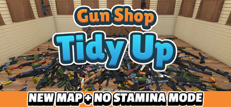 [PC]枪械店整理/Gun Shop: Tidy Up