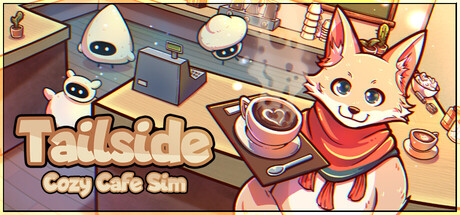 [PC]Tailside：治愈咖啡馆/Tailside: Cozy Cafe Sim