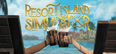 [PC]度假岛模拟器/Resort Island Simulator