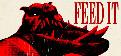 [PC]喂它/FEED IT