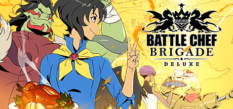 [PC]战斗厨师旅团/Battle Chef Brigade