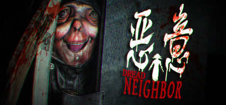 [PC]恶意/Dread Neighbor