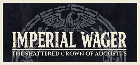 [PC]帝国豪赌：奥古斯都的破碎王冠/Imperial Wager: The Shattered Crown of Augustus