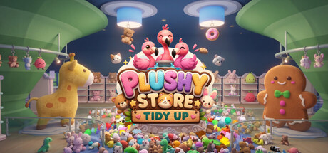 [PC]毛绒商店整理/Plushy Store Tidy Up