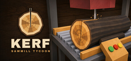 [PC]锯痕：锯木厂大亨/KERF: Sawmill Tycoon