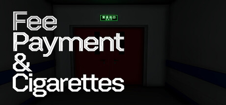 [PC]缴费与香烟/Fee Payment & Cigarettes