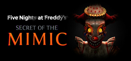 [PC]玩具熊的五夜后宫：模仿者的秘密/Five Nights at Freddy's: Secret of the Mimic