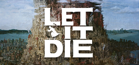 [PC]让它去死/LET IT DIE