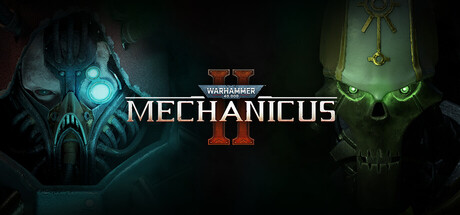 [PC]战锤40K：机械神教2/Warhammer 40,000: Mechanicus II