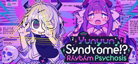 [PC]晕晕电波症候群/Yunyun Syndrome!? Rhythm Psychosis