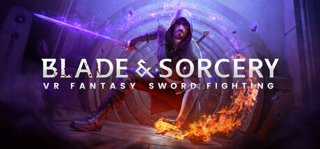 [PC]剑与魔法VR/Blade and Sorcery VR