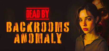 [PC]死于后室异常/Dead by Backrooms Anomaly