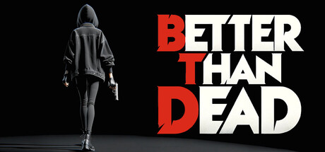 [PC]胜过死亡/Better Than Dead