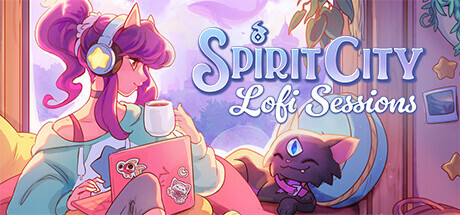 [PC]精神城市：洛菲会议/Spirit City: Lofi Sessions