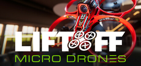 [PC]升空：微型无人机模拟器/Liftoff: Micro Drones