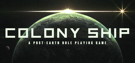[PC]殖民地飞船：后地球角色扮演游戏/Colony Ship: A Post-Earth Role Playing Game