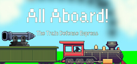 [PC]All Aboard! 火车防御特快/All Aboard! The Train Defense Express