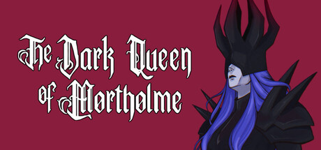 [PC]莫索尔姆的黑暗女王/The Dark Queen of Mortholme