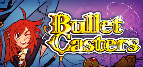 [PC]弹幕魔法师/Bullet Casters