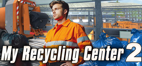 [PC]我的回收中心2/My Recycling Center 2