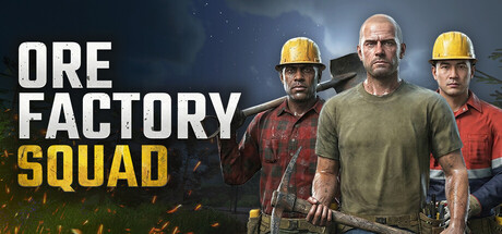 [PC]采矿工厂小队/Ore Factory Squad