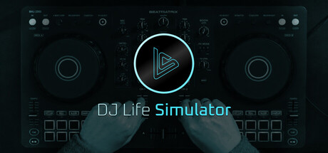[PC]DJ Life Simulator：学习真正的DJ技巧/DJ Life Simulator: From Your Bedroom to the Mainstage