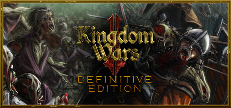 [PC]王国战争2：终极版/Kingdom Wars 2: Definitive Edition