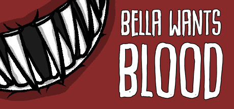 [PC]嗜血贝拉/Bella Wants Blood
