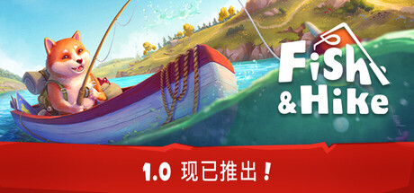 [PC]垂钓与徒步/Fish & Hike