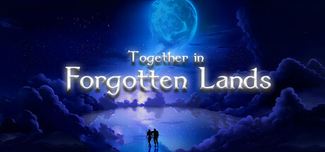 [PC]遗忘之地的同行/Together in Forgotten Lands