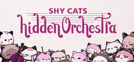 [PC]害羞猫隐藏乐团/Shy Cats Hidden Orchestra